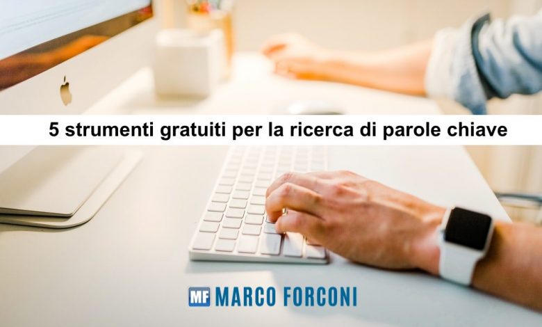 5 strumenti gratuiti per la ricerca di parole chiave